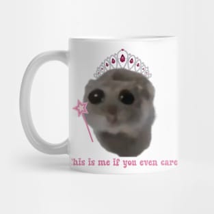 Sad hamster This is me if you even care Mug